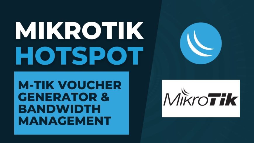 MikroTik Hotspot Setup Guide for Beginners: How to Create a Voucher-Based WiFi Business